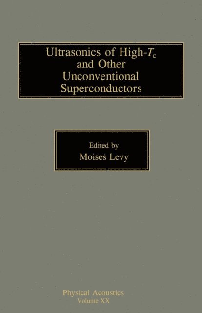 Moises Levy - Ultrasonics of High-Tc and Other Unconventional Superconductors, E-bok