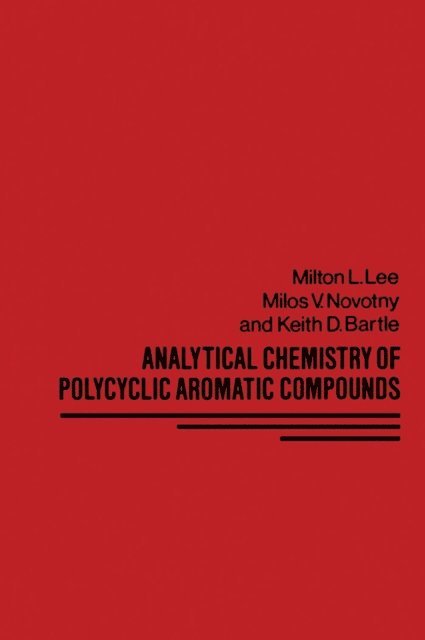 Milton Lee - Analytical Chemistry of Polycyclic Aromatic Compounds, E-bok