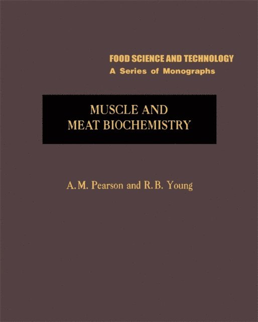 A.M. Pearson - Muscle and Meat Biochemistry, E-bok