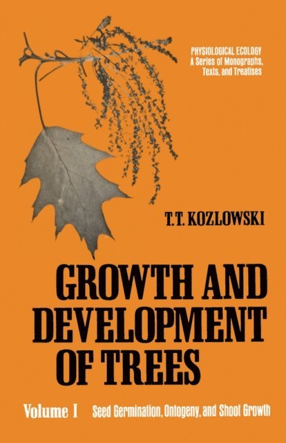 T.T. Kozlowski - Seed Germination, Ontogeny, and Shoot Growth, E-bok