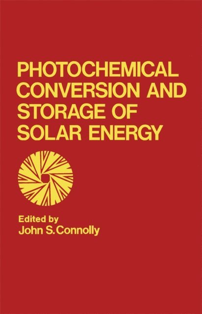 John Connolly - Photochemical Conversion and Storage of Solar Energy, E-bok