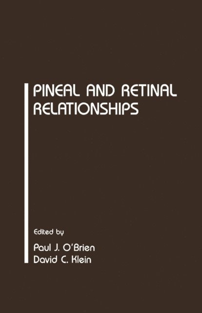 Paul G. O'Brien - Pineal and Retinal Relationships, E-bok