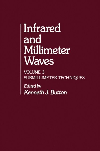Kenneth J. Button - Infrared and Millimeter Waves V3, E-bok