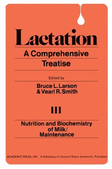 Bruce Larson - Nutrition And Biochemistry of Milk/Maintenance, E-bok