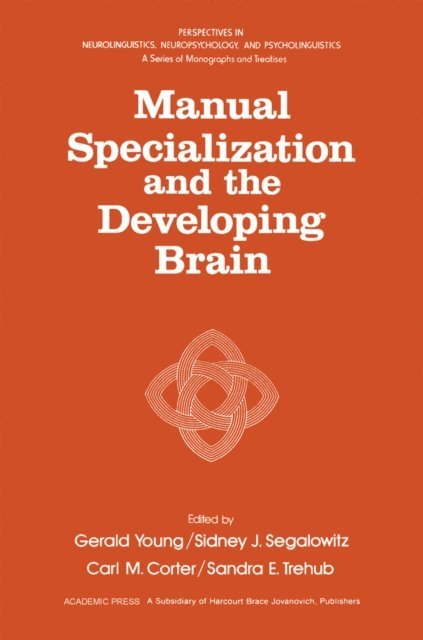 Gerald Young - Manual Specialization and the Developing Brain, E-bok