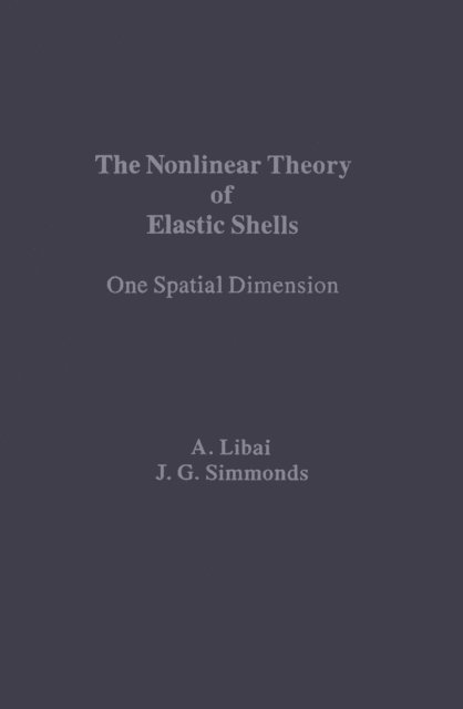 A. Libai - Nonlinear Theory of Elastic Shells, E-bok