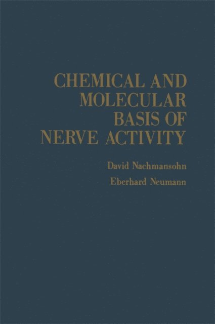 David Nachmansohn - Chemical and Molecular Basis of Nerve Activity, E-bok
