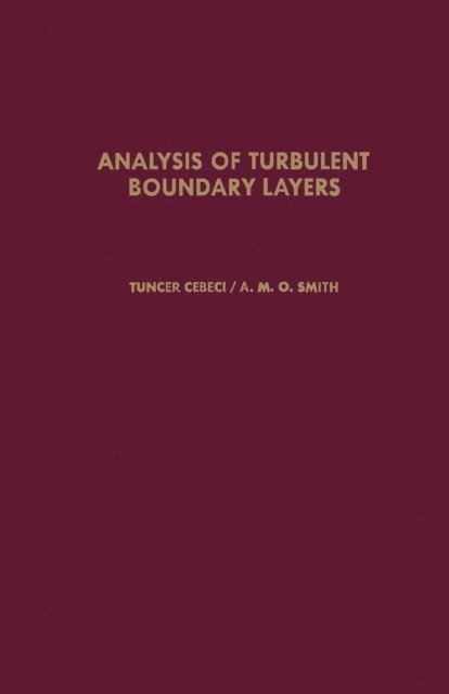 Tuncer Cebeci - Analysis of Turbulent Boundary Layers, E-bok