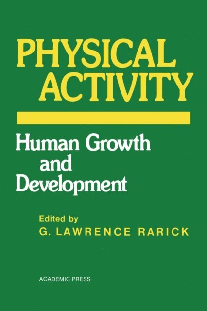 G Rarick - Physical Activity, E-bok