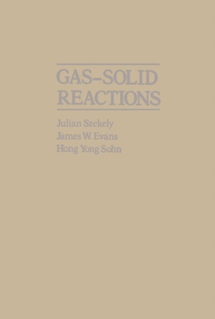 Julian Szekely - Gas-Solid Reactions, E-bok