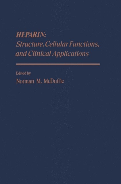 Heparin: Structure, Cellular Functions, and Clinical Applications