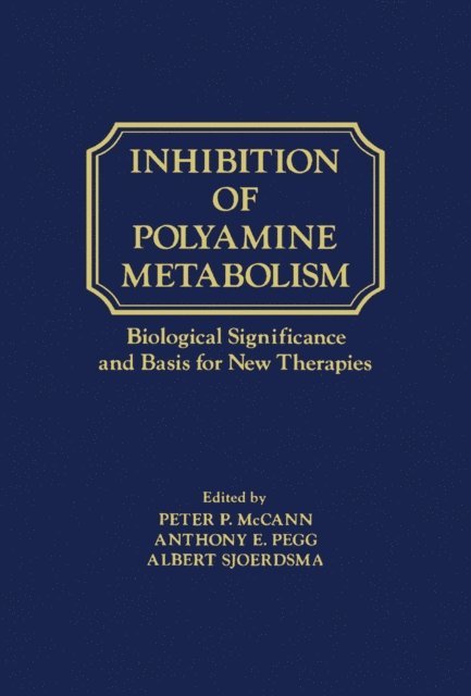 Peter McCann - Inhibition of Polyamine Metabolism, E-bok. Tillgänglighet: Lägg i varukorg