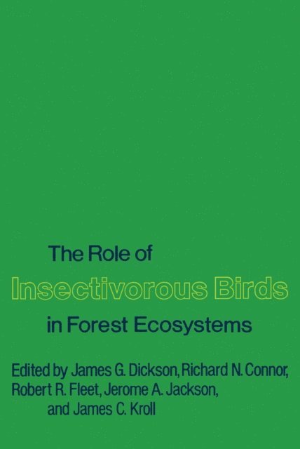 James G. Dickson - Role of Insectivorous Birds in Forest Ecosystems, E-bok