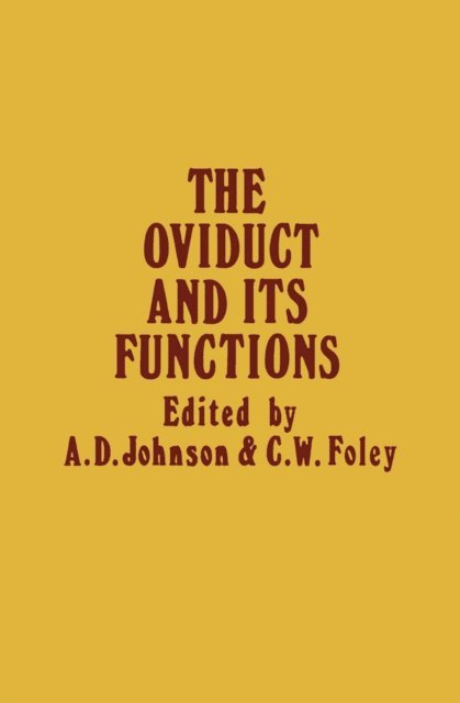 A.D. Johnson - Oviduct and its Functions, E-bok. Tillgänglighet: Lägg i varukorg