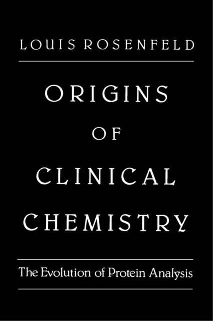 Louis Rosenfeld - Origins of Clinical Chemistry, E-bok