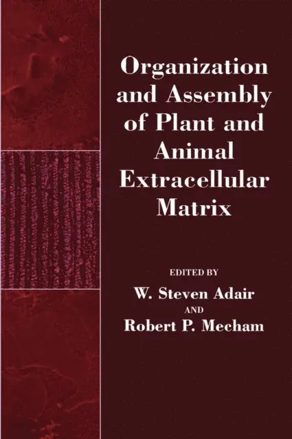 Organization and Assembly of Plant and Animal Extracellular Matrix