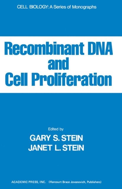 Gary Stein - Recombinant DNA And Cell Proliferation, E-bok