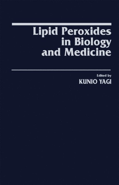 Kunio Yagi - Lipid Peroxides in Biology and Medicine, E-bok