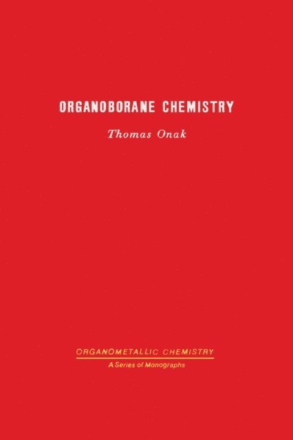 Thomas Onak - Organoborane Chemistry, E-bok