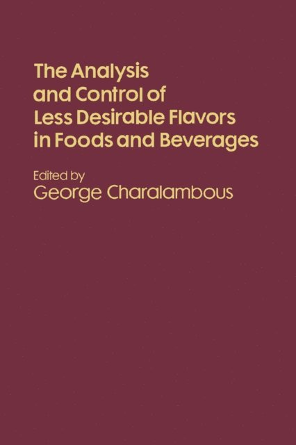 George Charalambous - Analysis and Control of Less Desirable Flavors in Foods and Beverages, E-bok