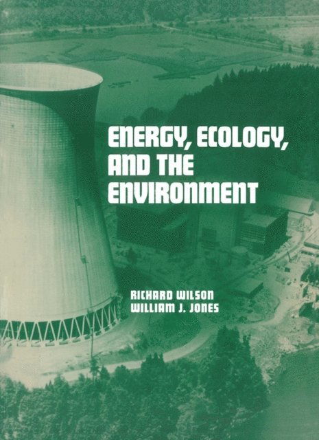 Richard F. Wilson - Energy, Ecology, and the Environment, E-bok
