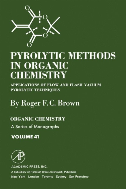 Roger Brown - Pyrolytic Methods in Organic Chemistry, E-bok