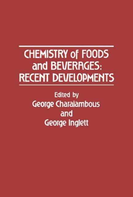George Charalambous - Chemistry of Foods and Beverages: Recent Developments, E-bok
