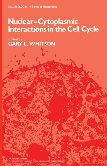 Nuclear-Cytoplasmic Interactions in the Cell Cycle