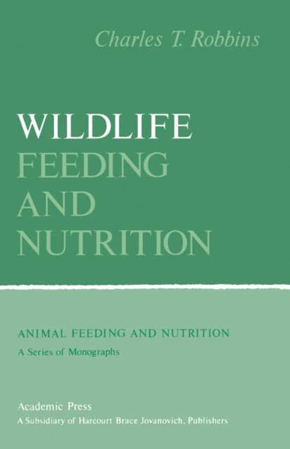 Charles Robbins - Wildlife Feeding and Nutrition, E-bok