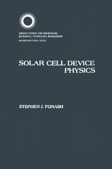 Stephen J. Fonash - Solar Cell Device Physics, E-bok