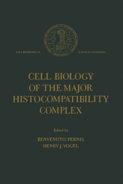 Benvenuto Pernis - Cell Biology of the Major Histocompatibility Complex, E-bok