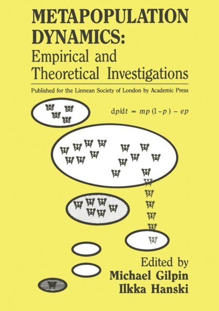 Michael Gilpin - Metapopulation Dynamics: Empirical and Theoretical Investigations, E-bok
