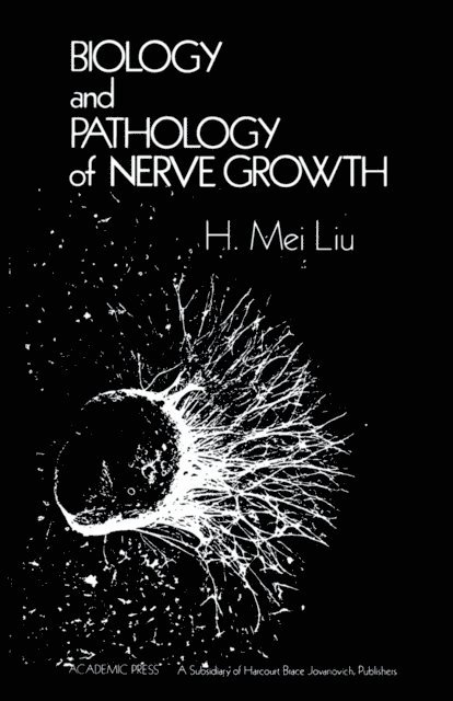 Mei Liu - Biology and Pathology of Nerve Growth, E-bok