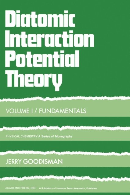 Jerry Goodisman - Diatomic Interaction Potential Theory, E-bok
