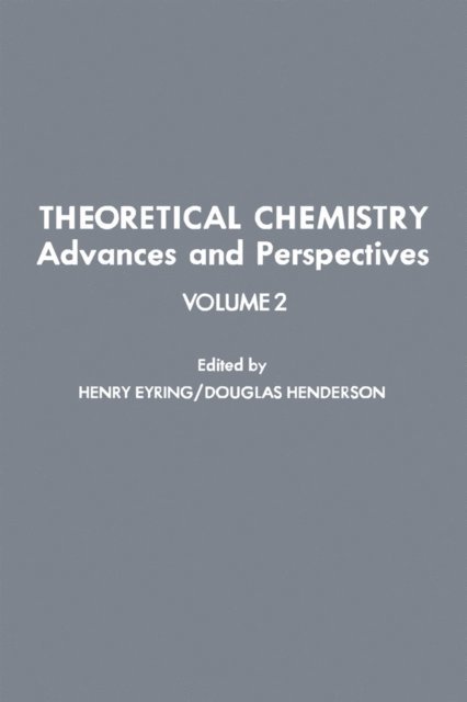 Henry Eyring - Theoretical Chemistry Advances and Perspectives V2, E-bok