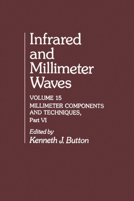 Kenneth J. Button - Infrared and Millimeter Waves V15, E-bok