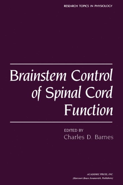 Charles D. Barnes - Brainstem Control of Spinal Cord Function, E-bok