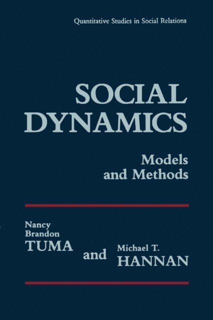 Nancy Brandon Tuma - Social Dynamics Models and Methods, E-bok