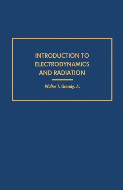 Introduction to Electrodynamics and Radiation