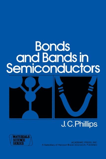 J Phillips - Bonds and Bands in Semiconductors, E-bok