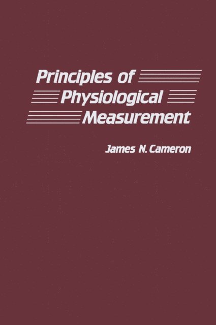 James Cameron - Principles of Physiological Measurement, E-bok
