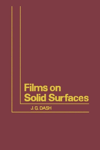 J.G. Dash - Films on Solid Surfaces, E-bok