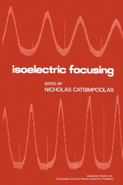 Nicholas Catsimpoolas - Isoelectric Focusing, E-bok. Tillgänglighet: Lägg i varukorg