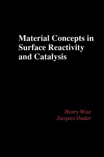 Henry Wise - Material Concepts in Surface Reactivity and Catalysis, E-bok