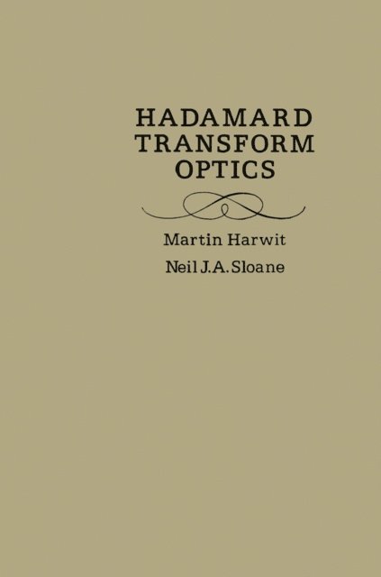 Martin Harwit - Hadamard transform optics, E-bok