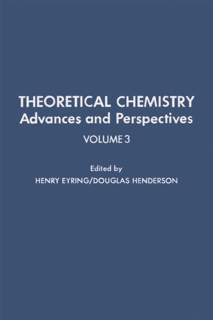 Henry Eyring - Theoretical Chemistry Advances and Perspectives V3, E-bok