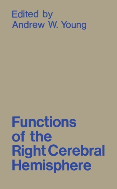 Andrew Young - Functions of the Right Cerebral Hemisphere, E-bok