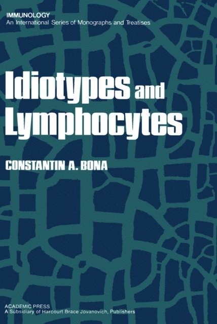 Constantin Bona - Idiotypes and Lymphocytes, E-bok