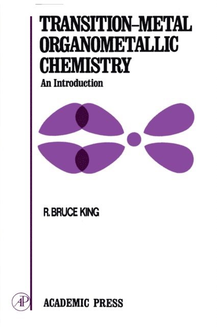 R. Bruce King - Transition-Metal Organometallic Chemistry, E-bok