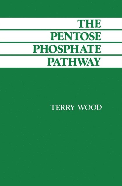 Terry Wood - Pentose Phosphate Pathway, E-bok